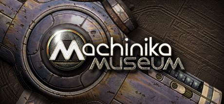 Machinika: Museum
