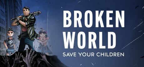 Broken World: Save Your Children